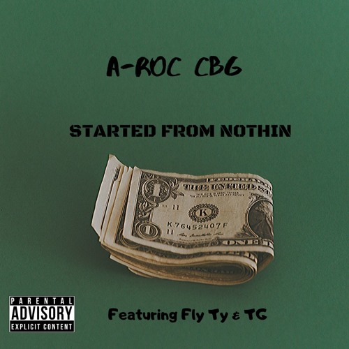 Started From Nothin (Feat. Fly Ty & TG)