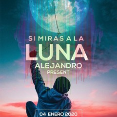 SI MIRAS A LA LUNA × ALEJANDRO