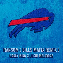 Ransom (Bills Mafia Remix) feat. EARLY BIRD