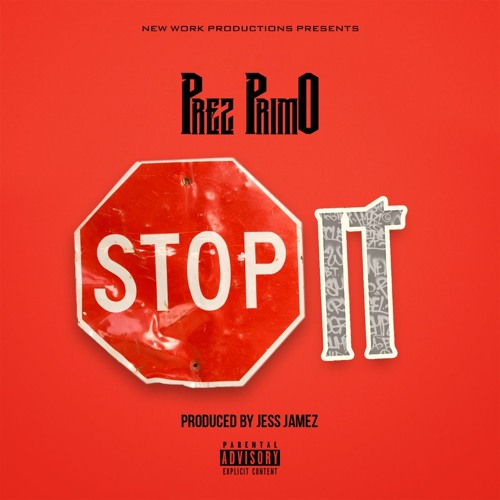 Stop It [Prod. by Jess Jamez Figueroa]