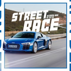 Street Race (Ft. Lil Tk)