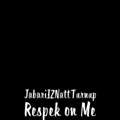 Respek On Me