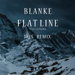 Blanke Ft.Calivania - Flatline (IRIS Remix)