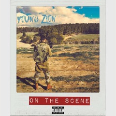 Young Zion - On the Scene