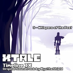 XTale OST - Timeline IX - Whispers of the Past
