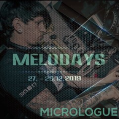MICROLOGUE - Melodays 2019 @ 320FM (27.12.-30.12.2019)