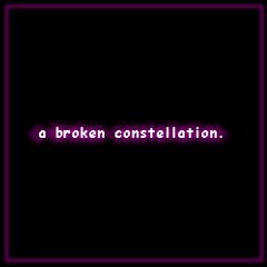 [Fallen Stars] - a broken constellation.