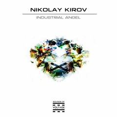 Nikolay Kirov - Industrial Angel (Original Mix) [VOLTAGE]