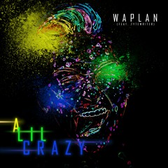 WAPLAN - A Lil Crazy (Acappella) -Free Downlord-