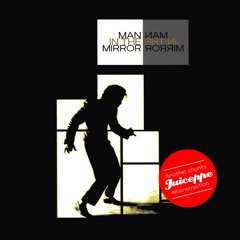 MICHAEL JACKSON - Man In The Mirror (JUICEPPE'S FUNKY RECONSTRUCTION)
