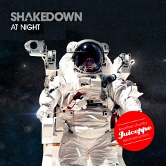 SHAKEDOWN - At Night (JUICEPPE'S FUNKY RECONSTRUCTION)