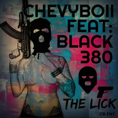 CHEVYBOII X BLACK380-THE LICK 101............12:31:19, 11.07 AM