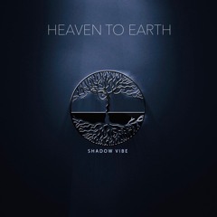 22. Heaven to Earth