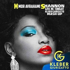 Mor Avrahami  & Shannon - Give me tonight - Kleber Giurizatto MashUp