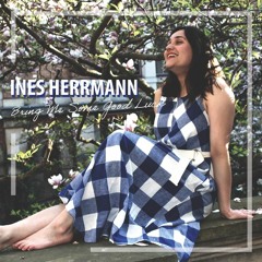 Ines  Herrmann - 04 - Bring Me Some Good Luck