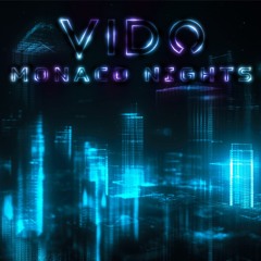 Vido - Monaco Nights