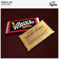 Remulak - Wonka Bar