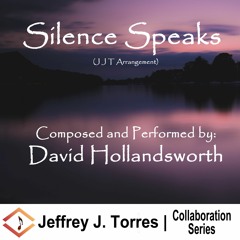 Silence Speaks - Featuring David Hollandsworth