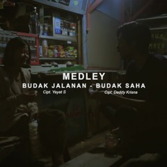 Medley Budak Jalanan - Budak Saha (Cover)