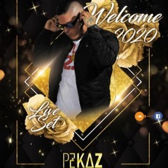 WELCOME 2020 - PEKAZ DJ (LIVE SET)