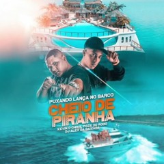 MC POZE E KEVIN O CHRIS-PUXANDO LANÇA NO BARCO - EDIT  170 BPM  DJ´S CABELÃO O MATUE E ST BALA