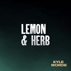 Kyle Worde chats to Lemon & Herb