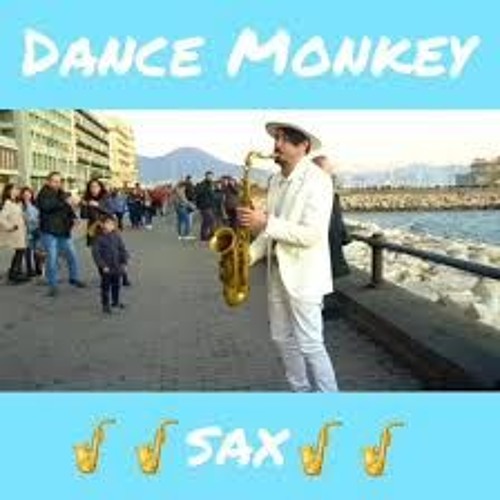 DANCE MONKEY - STREET SAX PERFORMANCE 
