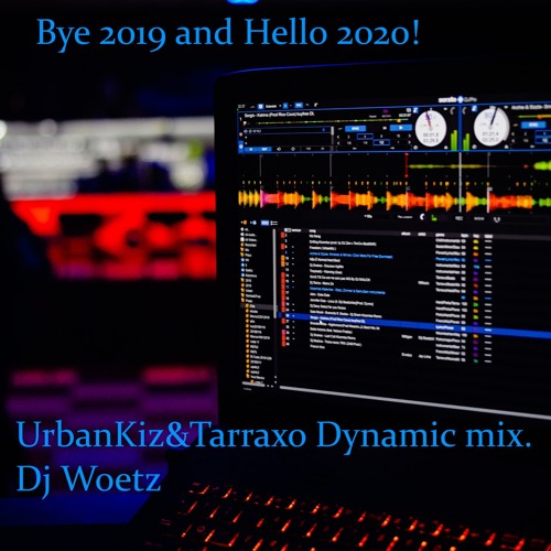 Bye 2019 and Hello 2020! [UrbanKiz&Tarraxo Dynamic mix]@woetz