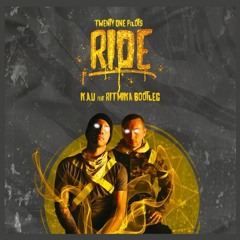 Twenty One Pilots - Ride (K.A.U Feat. RITMIKA Bootleg)FREE DOWNLOAD!!!
