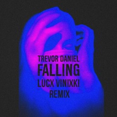 Trevor Daniel - Falling (Lucx Vinixki Remix)