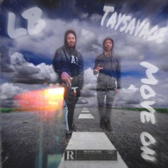LB X Taysavage215 - Move On