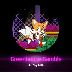 Sonic Quantum Collision OST ~ Greenhouse Gamble Act 2