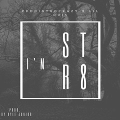 I'm str8 - ProdigyGoCrazy x Lil Quis