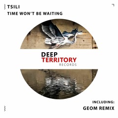 Tsili - Time Won't Be Waiting