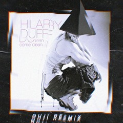 Come Clean-Hilary Duff-OUJI Remix (free download)