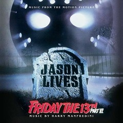02 - Here We Go Again (Opening Titles) [Friday The 13th: Part VI - Jason Lives]