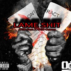 LAME SHIT-OGB Sam X OGB Osama