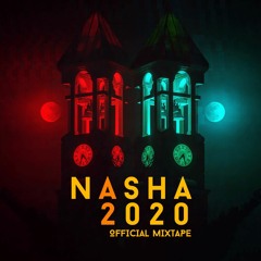 Nasha 2020 Official Mixtape