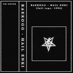RAEKOGG - HAIL ENKI (DEMO) 1992