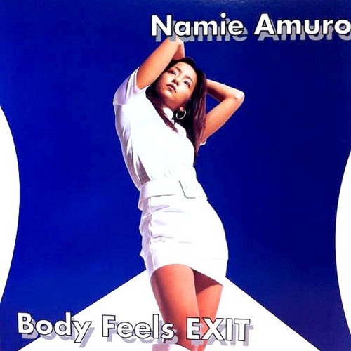 Stream Namie Amuro - Body Feels EXIT (12inch) by Toi et Moi