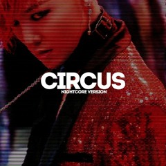 Circus [NIGHTCORE VERSION]