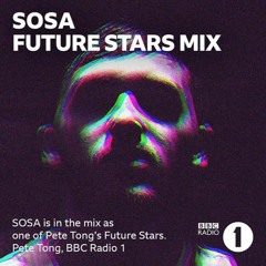 Pete Tong's future stars show BBC Radio One  ( SOSA GUESTMIX)