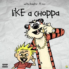 NV- Like A Choppa ft. Meth Rogen (prod. NV)