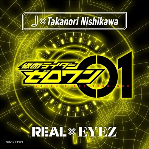 Stream Kamen Rider Zero One Realxeyez Full Ver By Kamen Rider Century Listen Online For Free On Soundcloud