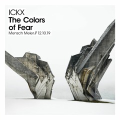 ICKX // The Colors of Fear // choose :future // Mensch Meier, Berlin // 12.10.2019