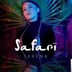 Serena - Safari | Gritty Remix