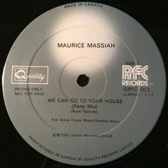 MAURICE MESSIAH: "WE CAN GO TO YOUR HOUSE" [Martin Shaw & J*ski Extended]