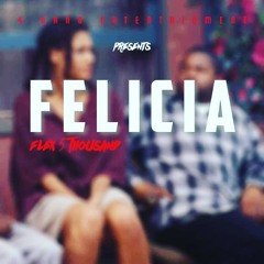 Flex5Thousand - Felicia.mp3