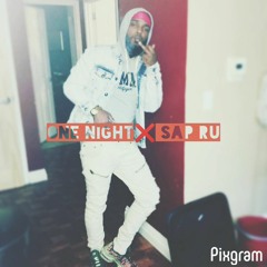 Sap Ru ONE NIGHT FREESTYLE engineered by SLUTTY JUGOD
