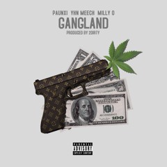 Gangland Feat.YHNMeech,PAUNXI (Prod.2Dirty)